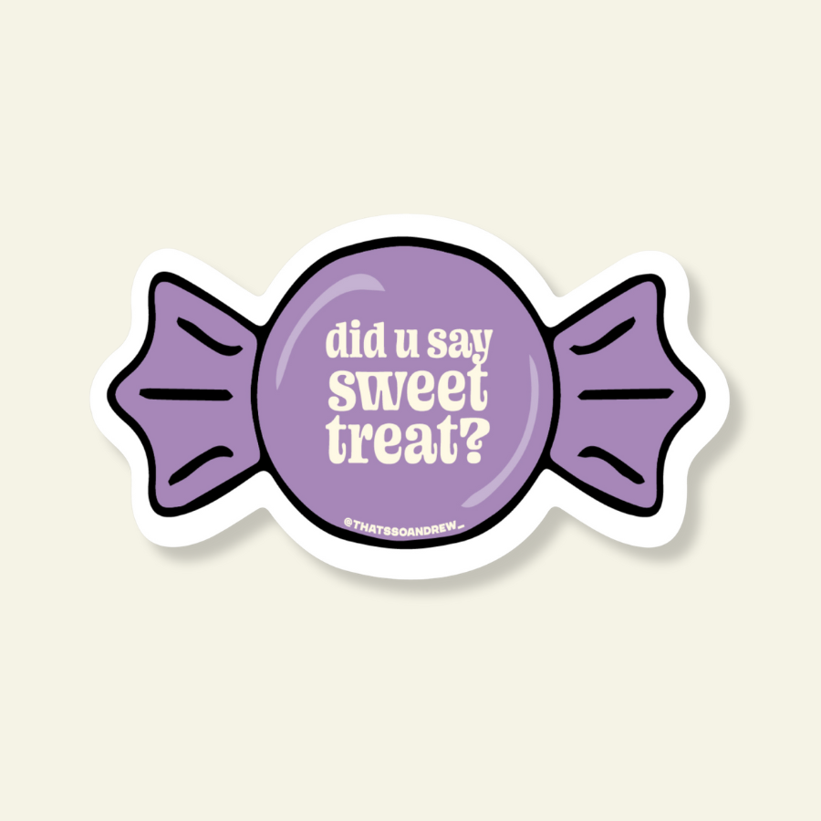 Did You Say Sweet Treat? Vinyl Sticker