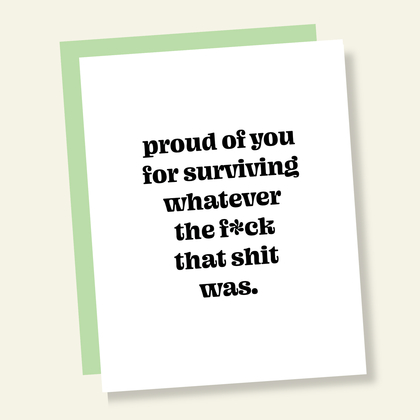 Proud of You Surviving That Funny Sympathy Greeting Card