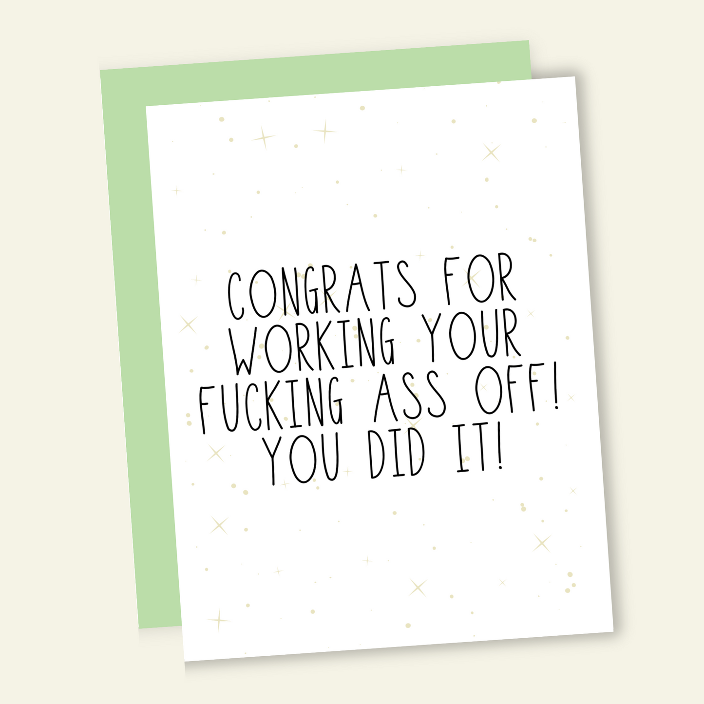 Congrats for Working Your F*cking Ass Off  Card