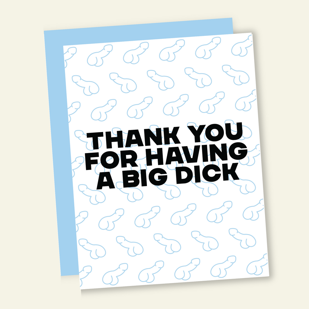 Big DIck | Funny and Dirty Greeting Card
