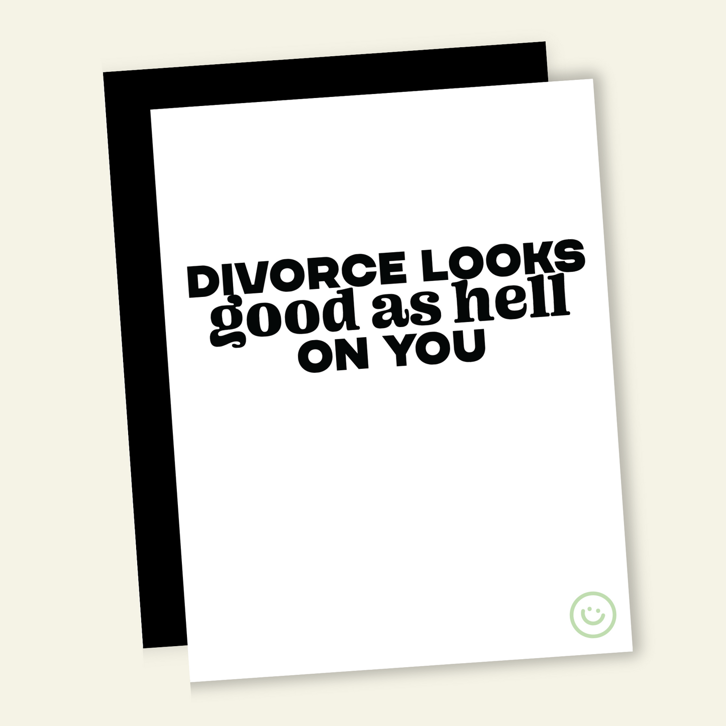 Divorce Looks Good Funny Divorce Greeting Card