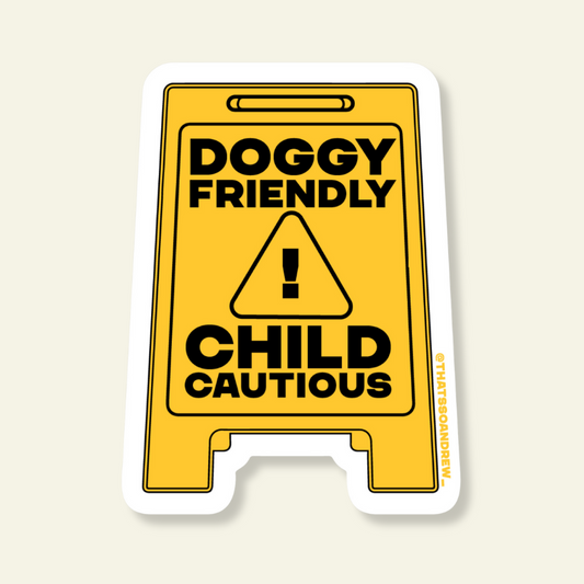 Doggy Friendly Child Cautious Vinyl Sticker