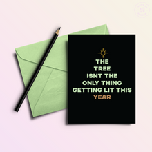 Load image into Gallery viewer, Tree Getting Lit | Funny Holiday &amp; Christmas Greeting Card
