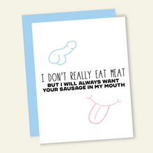 Load image into Gallery viewer, Your Meat My Mouth | Funny and Dirty Adult Birthday Greeting Card

