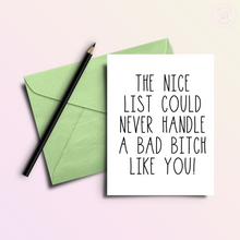 Load image into Gallery viewer, Nice List Bad Bitch | Funny Holiday &amp; Christmas Greeting Card
