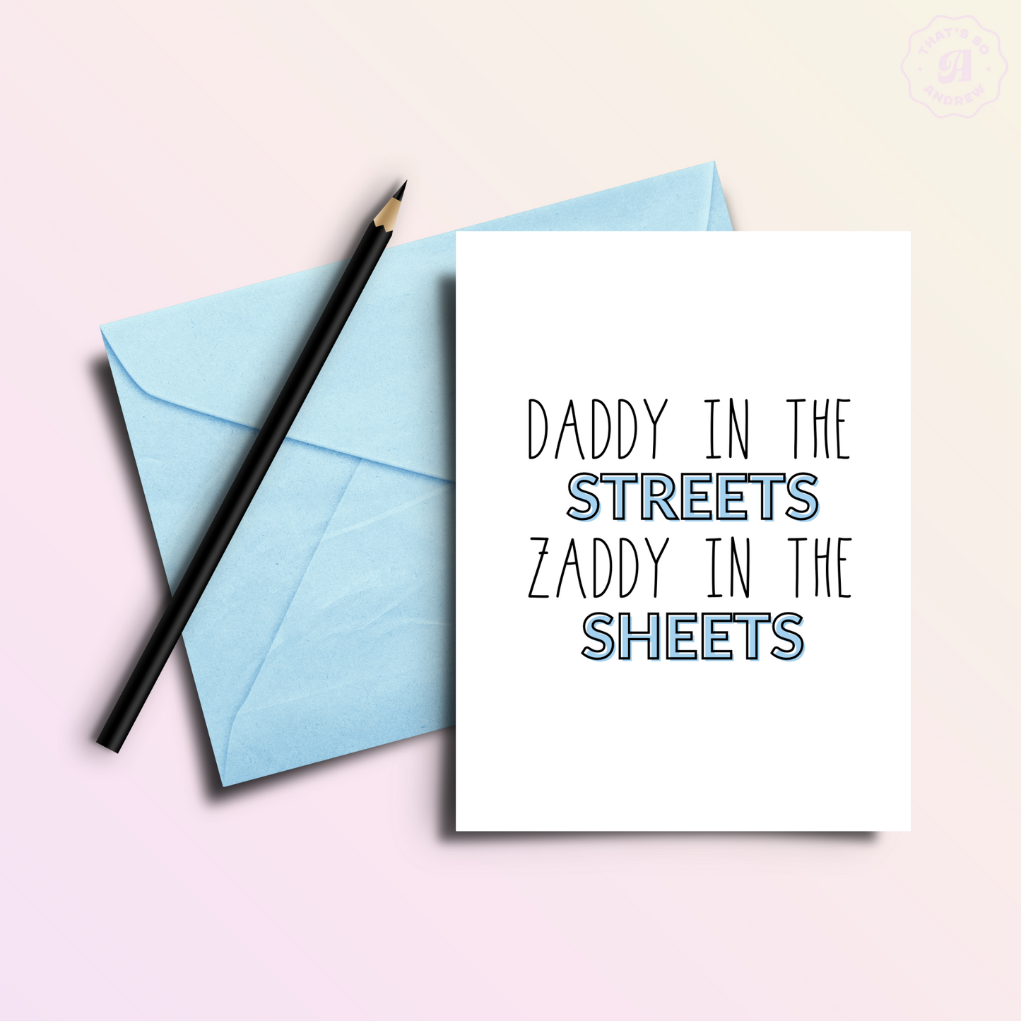 Daddy In Street Zaddy in Sheets | Father's Day Card