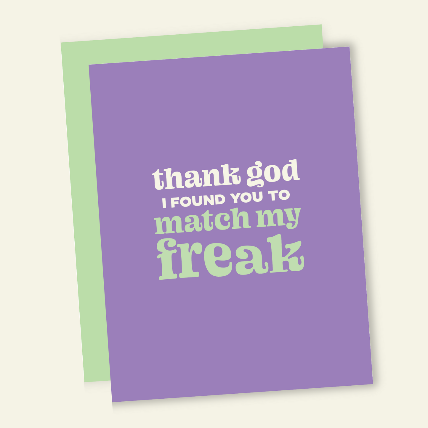 Thank God You Match My Freak | Snarky Valentine's Love Card