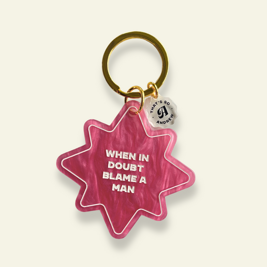 When in a Doubt Blame a Man - Funny Motel Keychain