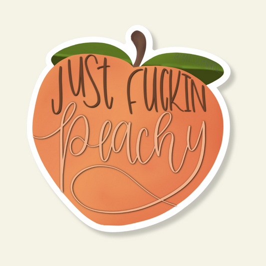 Just F*cking Peachy Sticker