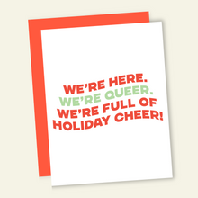 Load image into Gallery viewer, Queer Christmas Cheer | Funny Holiday &amp; Christmas Greeting Card
