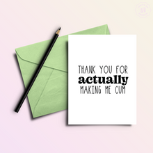 Load image into Gallery viewer, Making Me Cum | Funny and Dirty Adult Greeting Card
