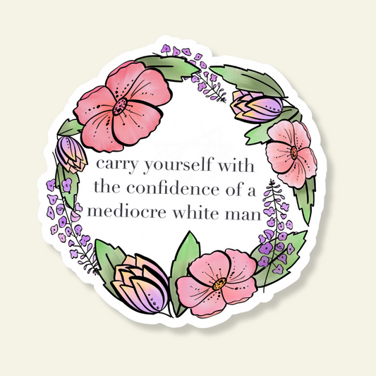 Carry Yourself w/Confidence White Man Sticker