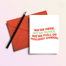 Load image into Gallery viewer, Queer Christmas Cheer | Funny Holiday &amp; Christmas Greeting Card
