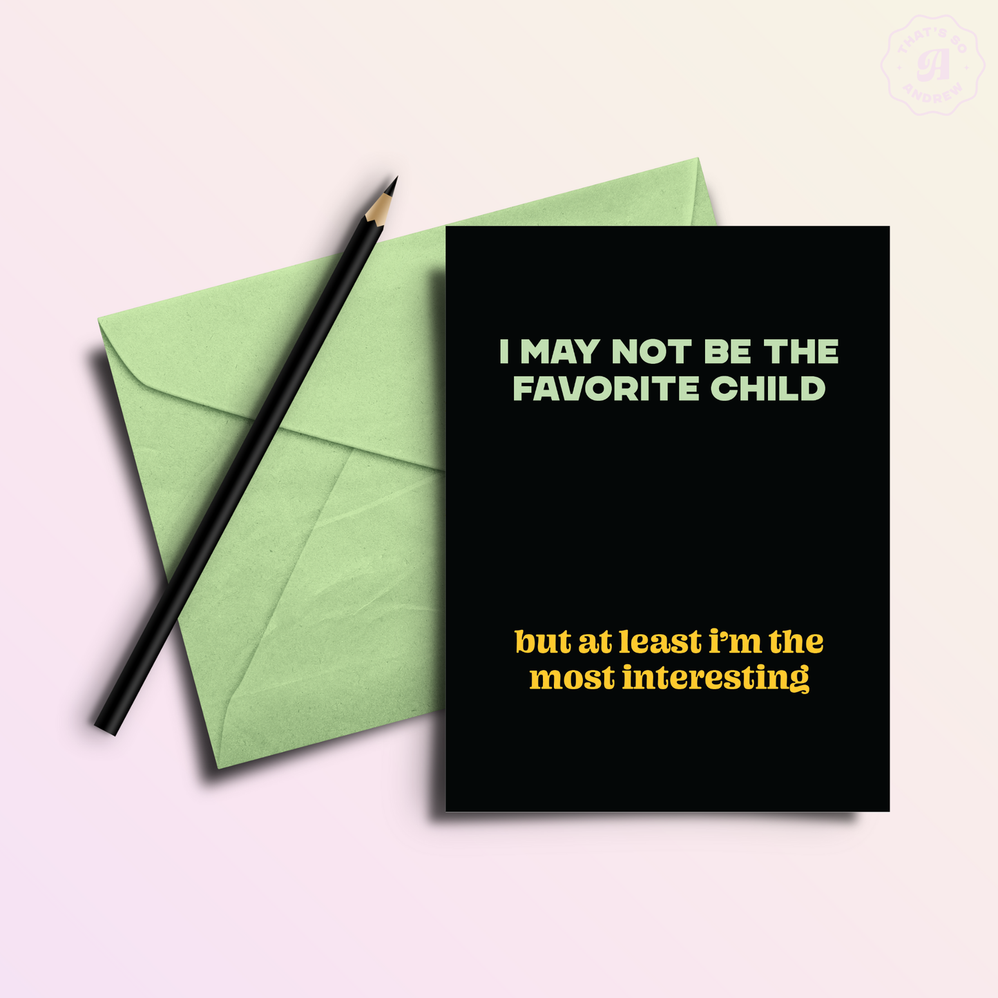 Most Interesting Child | Mothers' or Father's Day Card