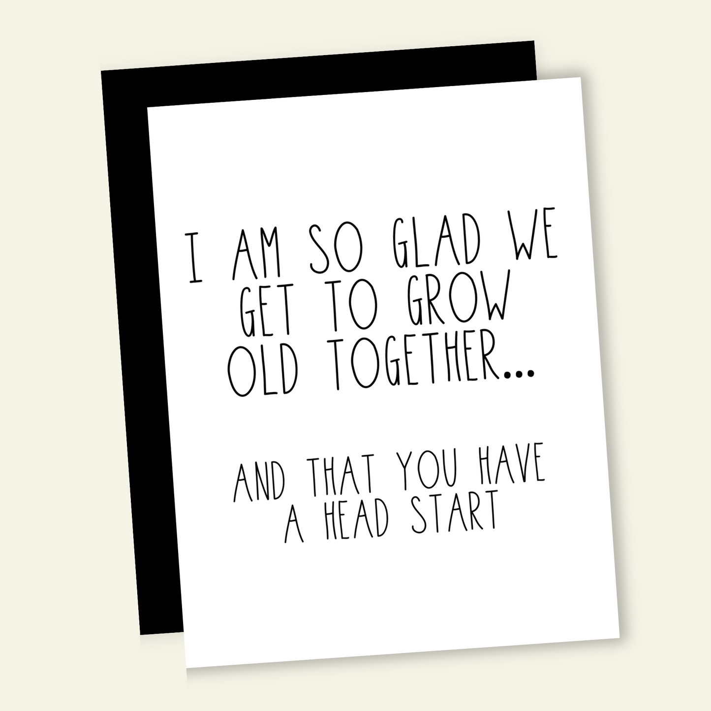 Glad We Get to Grow Old Together... Birthday Card