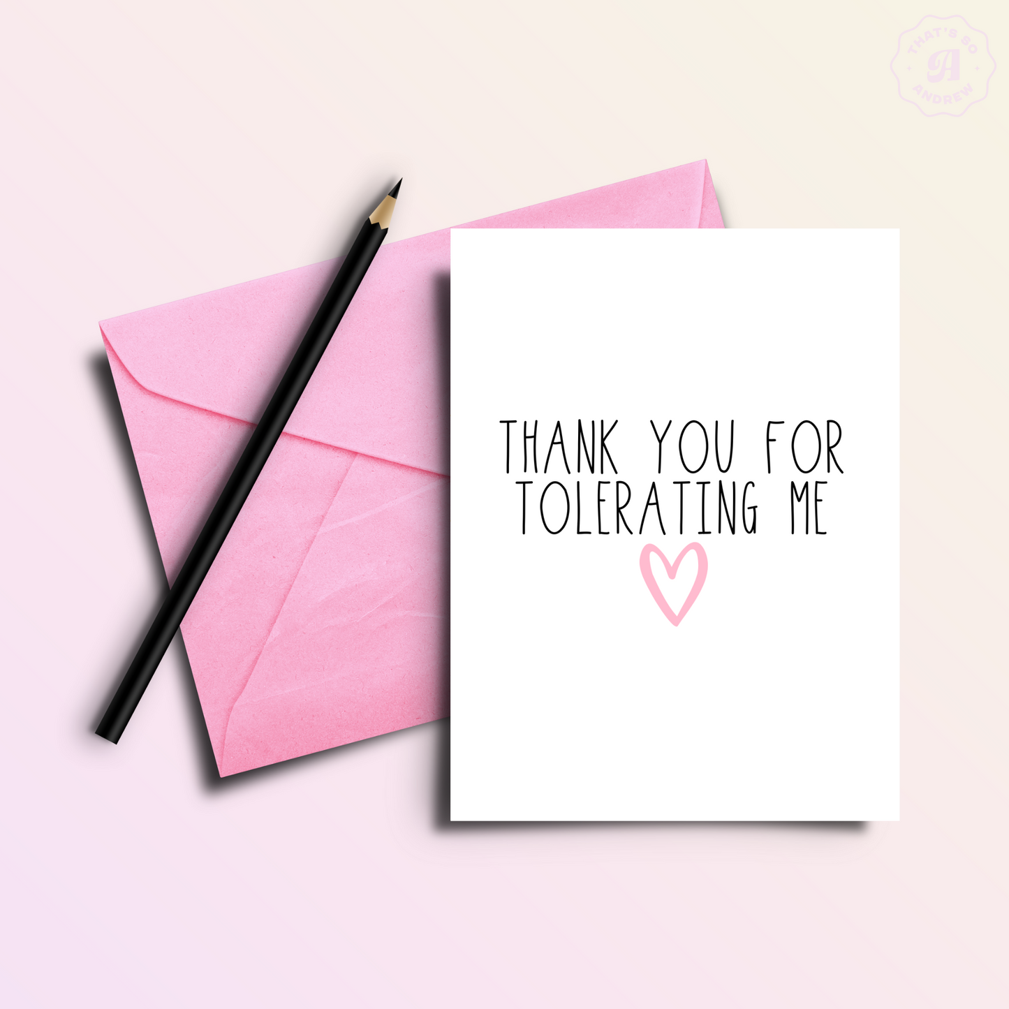 Thank You For Tolerating Me | Funny Thank You Card