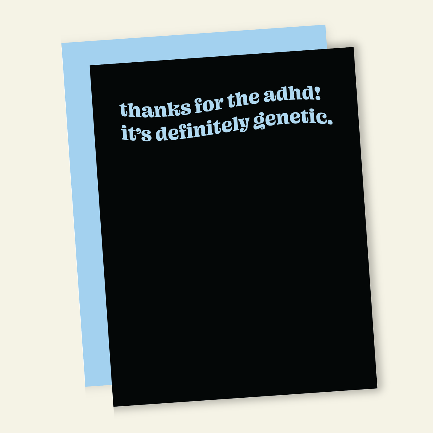 Thanks for the ADHD It's Genetic | Mothers' or Father's Day Card