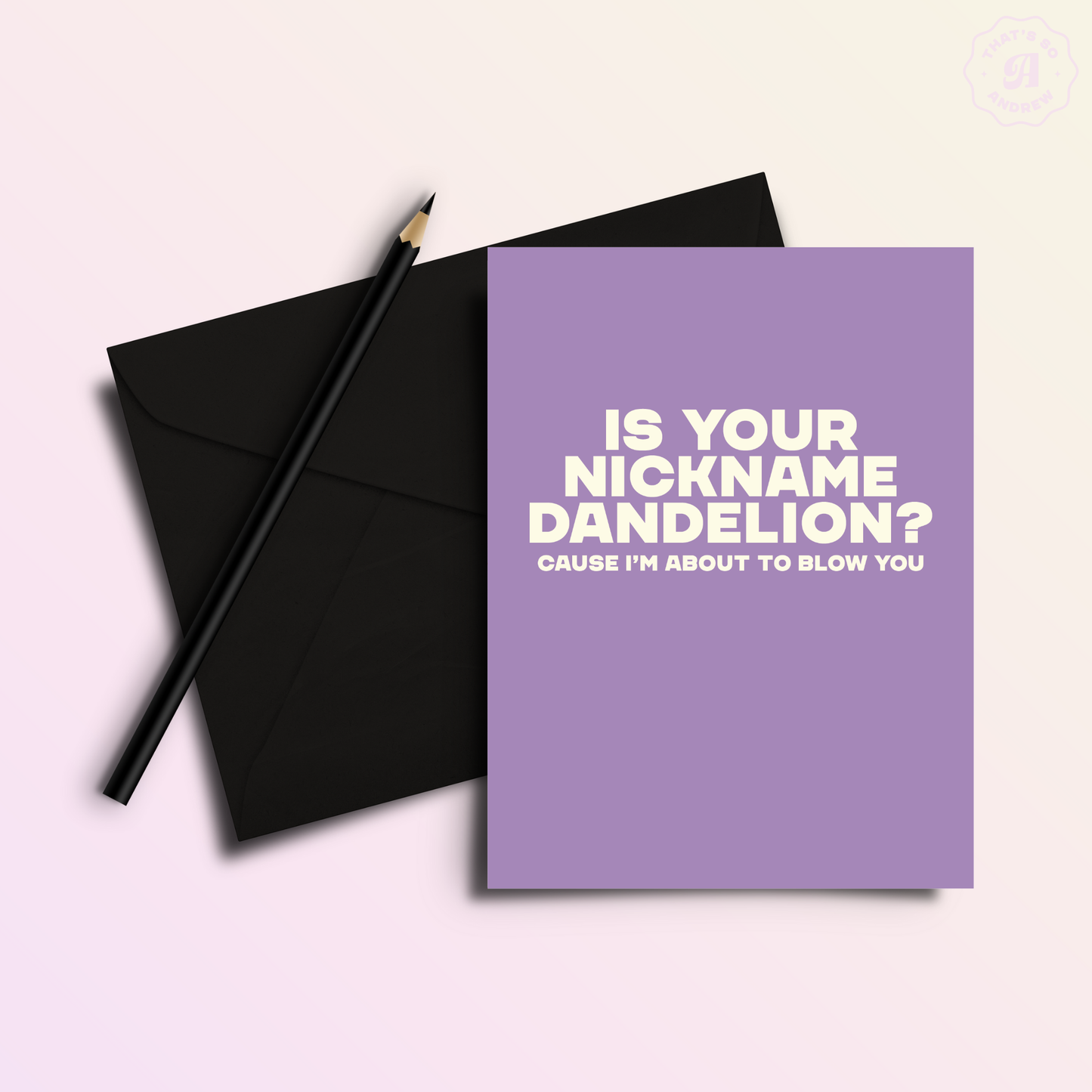 Dandelion Blow You Funny | Snarky Valentine's Love Card