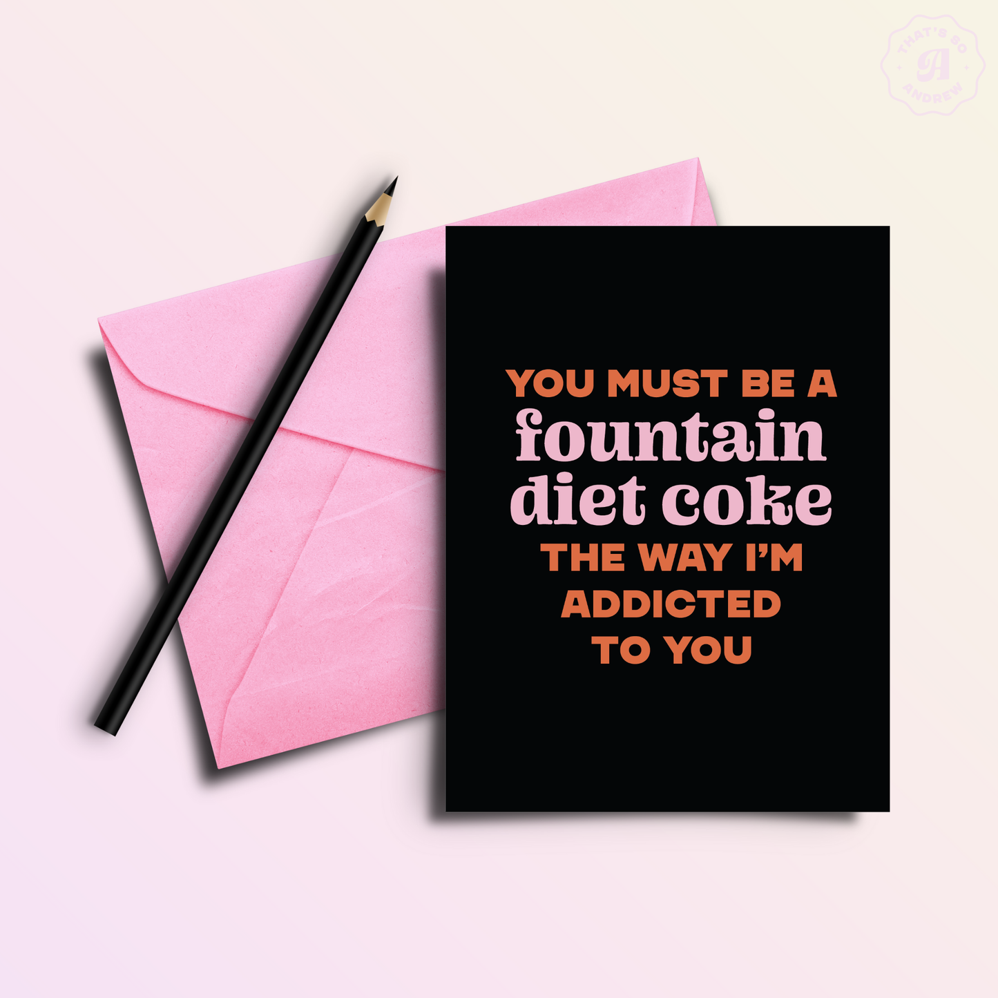 Fountain Diet Coke Addiction | Snarky Valentine's Love Card