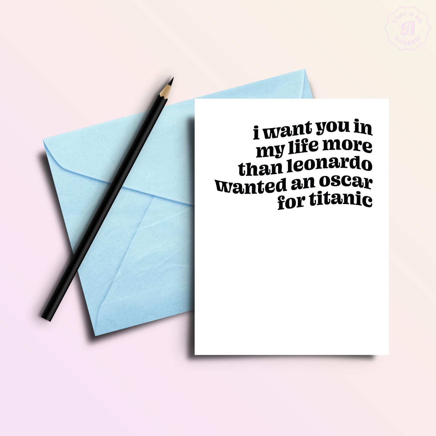 Leo Wanted an Oscar | Snarky Valentine's Love Card