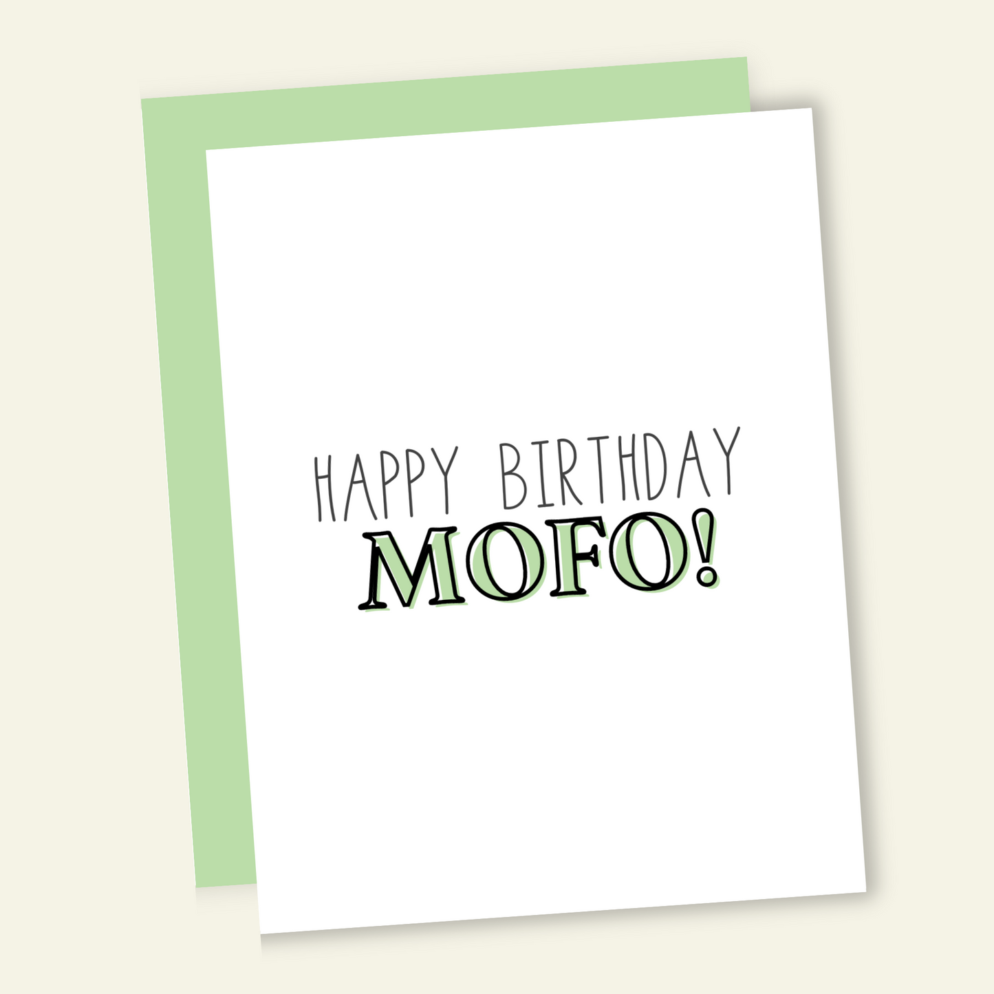 Happy Birthday MOFO. Birthday Card