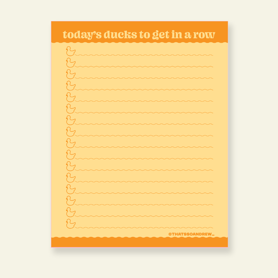 Today's Ducks in a Row - Funny Yellow Notepad