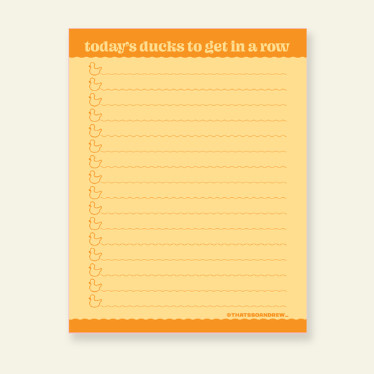 Today's Ducks in a Row - Funny Yellow Notepad
