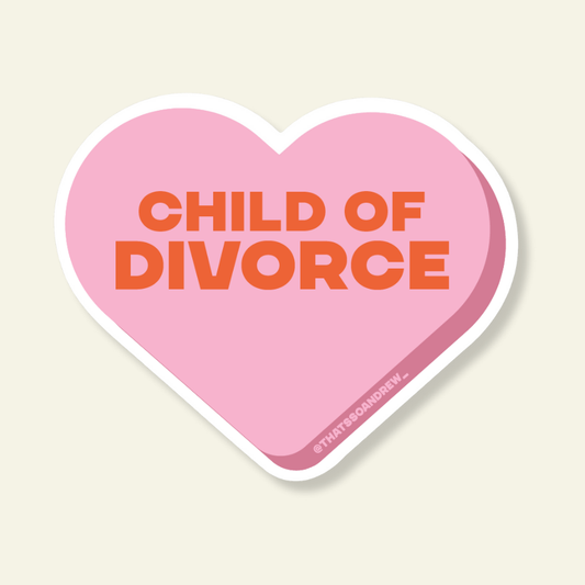 Child of Divorce | Snarky Vinyl Sticker