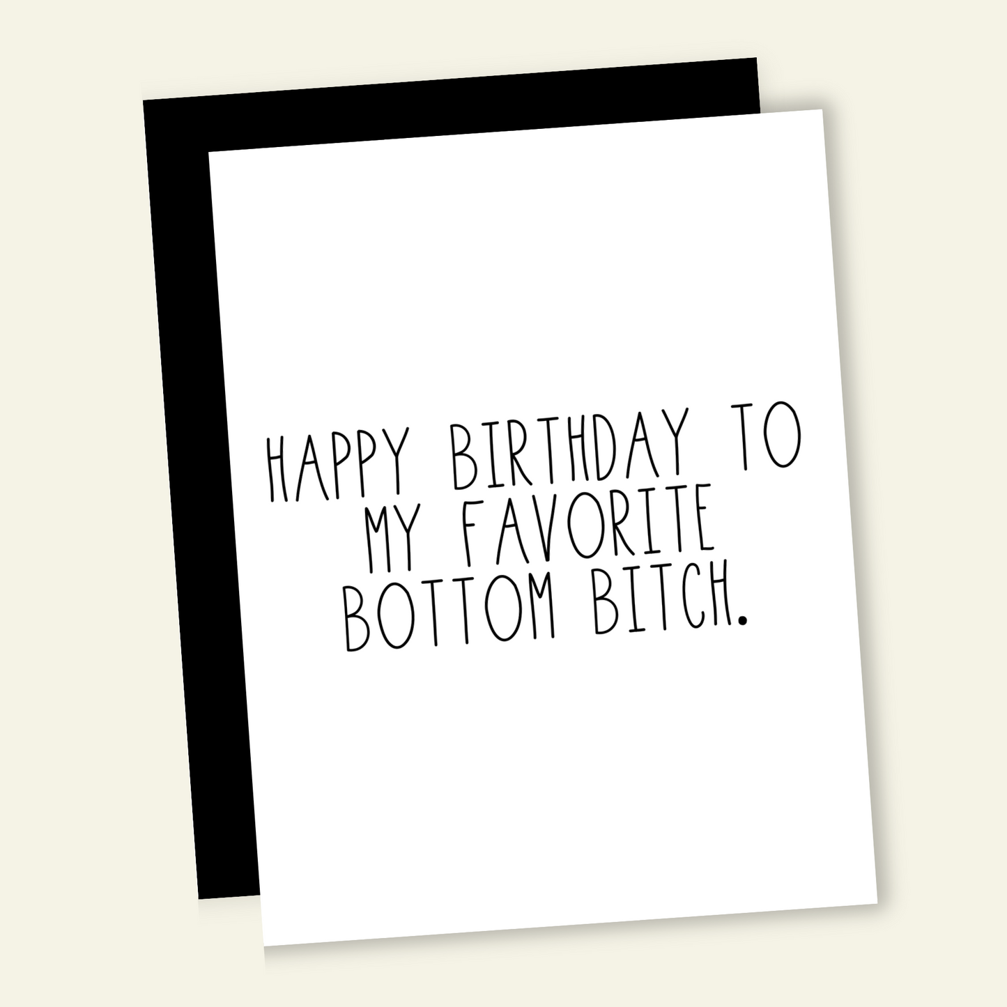 Happy Birthday to my Favorite Bottom B*tch