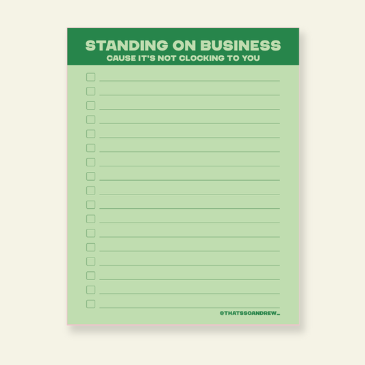 Standing on Business - Funny Green Notepad
