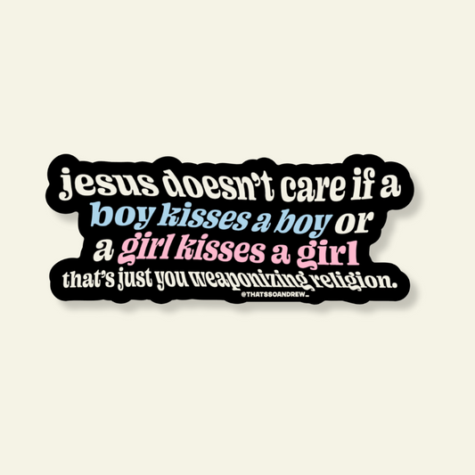 Jesus Doesn't Care You're Gay Sticker