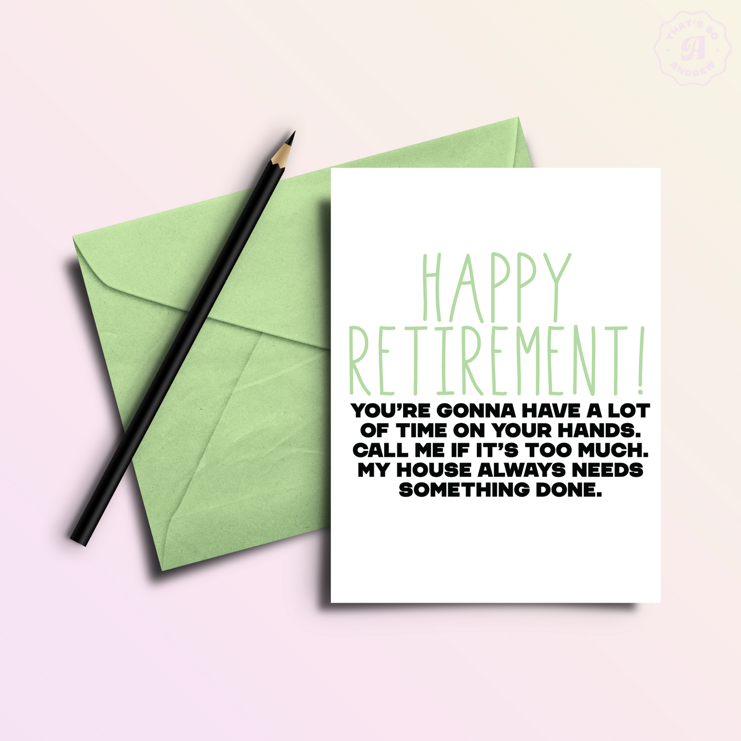 Call Me for Work | Funny Retirement Greeting Card
