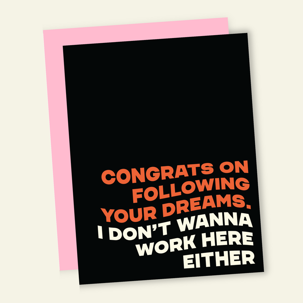 Don't Work Here | Funny New Job or Retirement Greeting Card