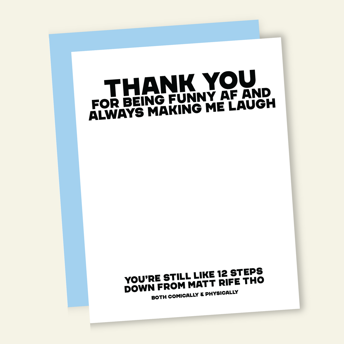 Less Funny than Matt Rife | Funny Thank You Card