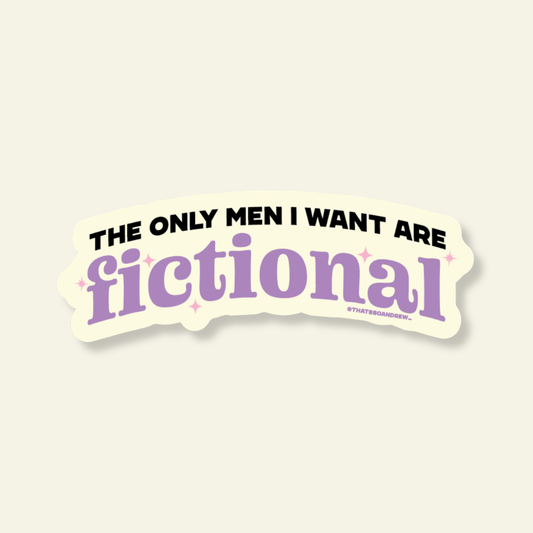 The Only Men I Want Are Fictional | Bookstore Vinyl Sticker