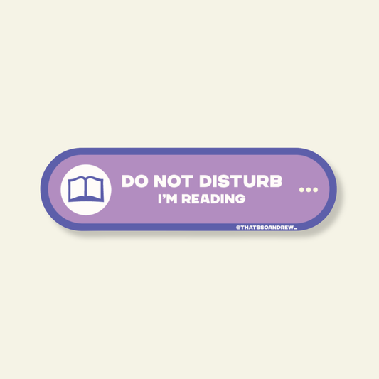 Do Not Disturb I'm Reading | Bookstore Vinyl Sticker