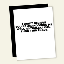 Load image into Gallery viewer, Abandoning Me | Funny New Job or Retirement Greeting Card
