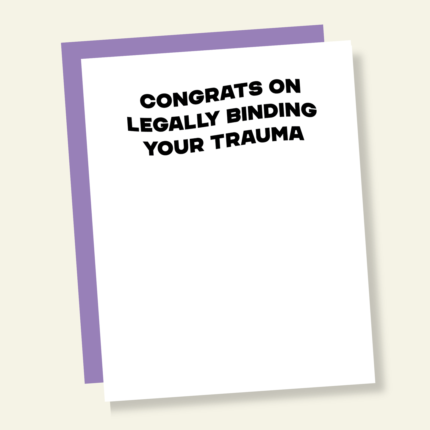 Legally Binding Your Trauma Funny Marriage Greeting Card