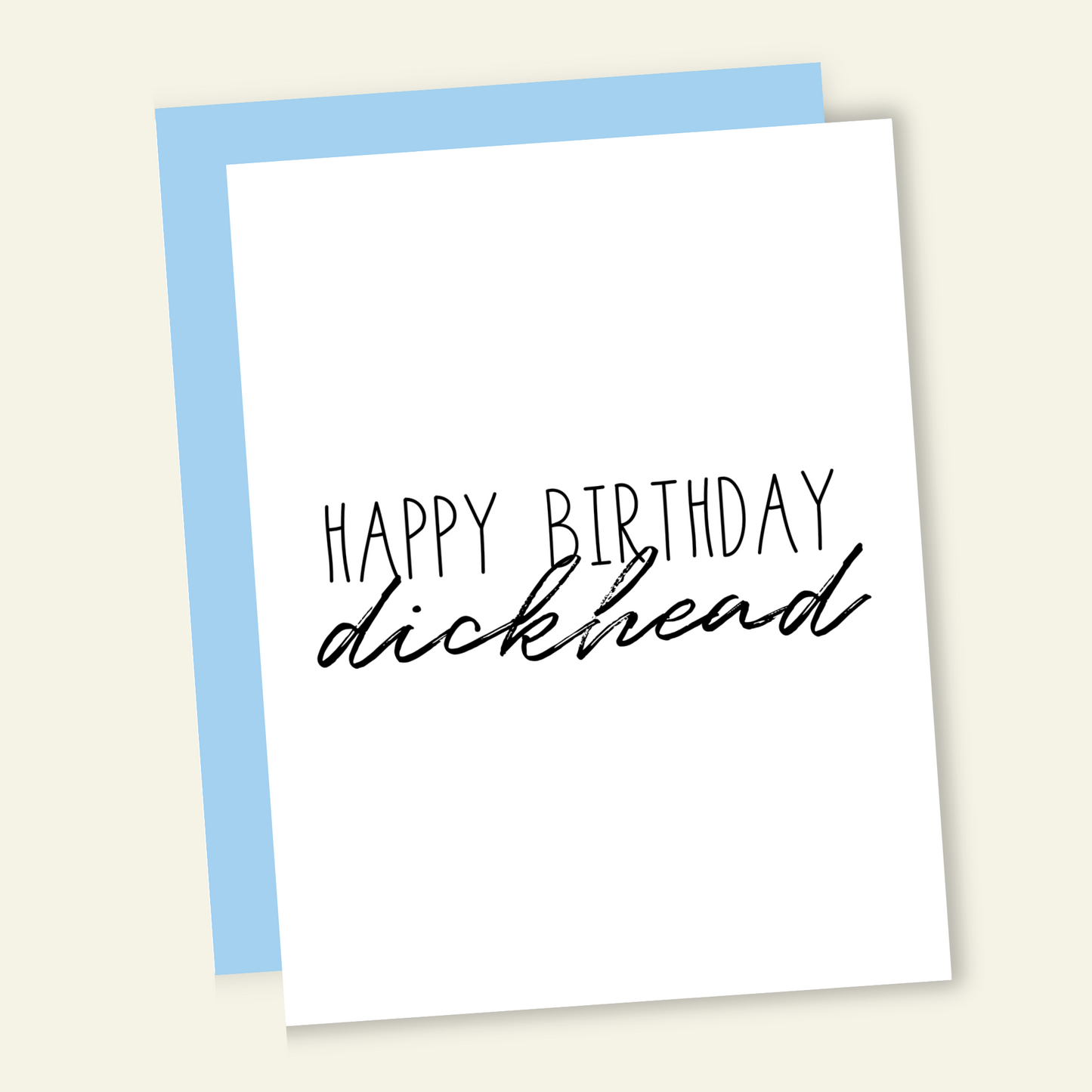 Happy Birthday D*ckhead Card