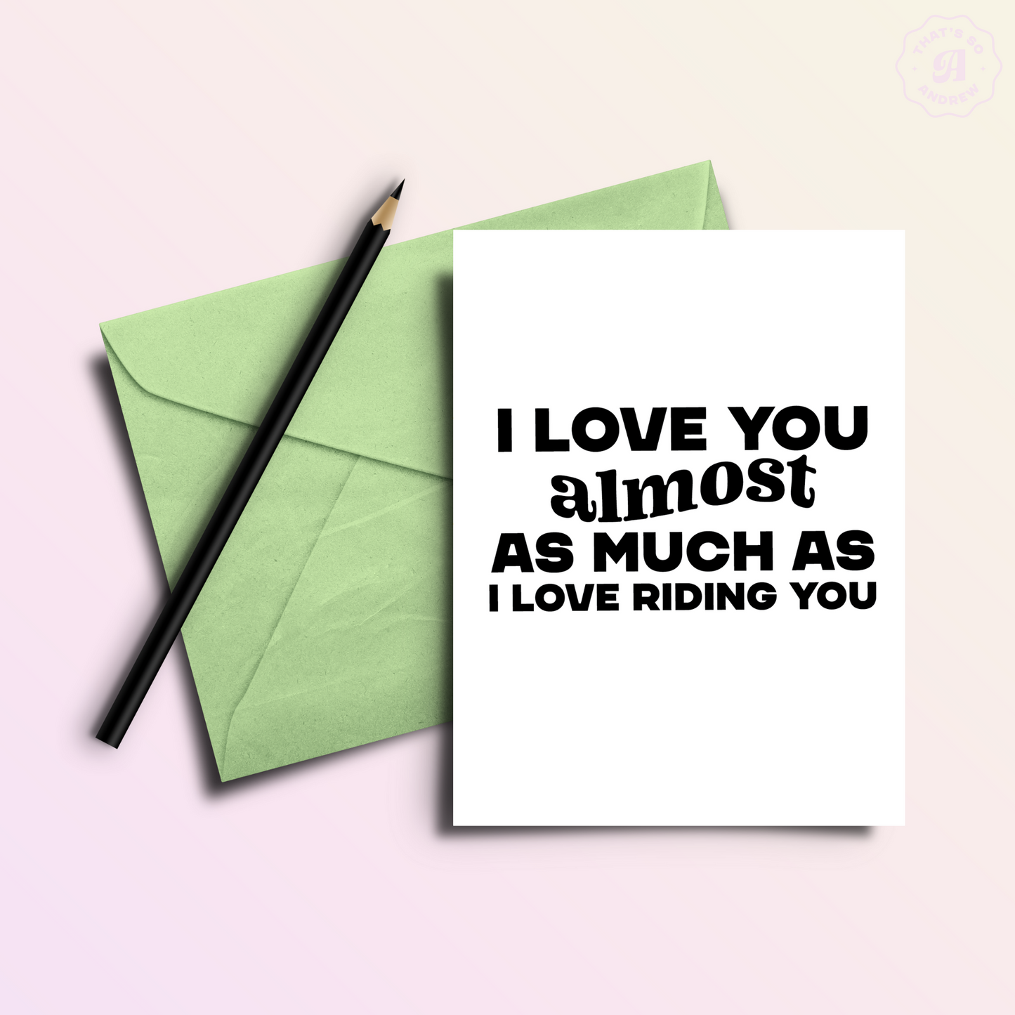 Riding You | Funny and Dirty Adult Greeting Card