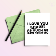 Load image into Gallery viewer, Riding You | Funny and Dirty Adult Greeting Card
