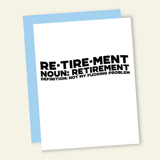 Not My Problem | Funny Retirement Greeting Card