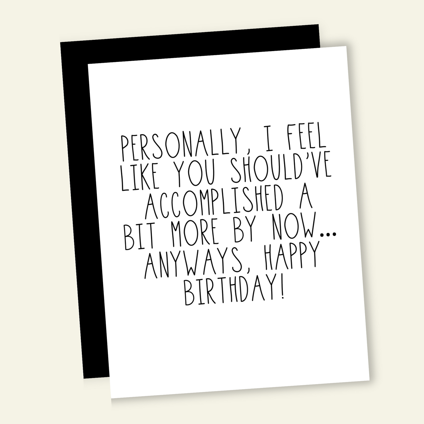 You Should Have Accomplished More... Birthday Card
