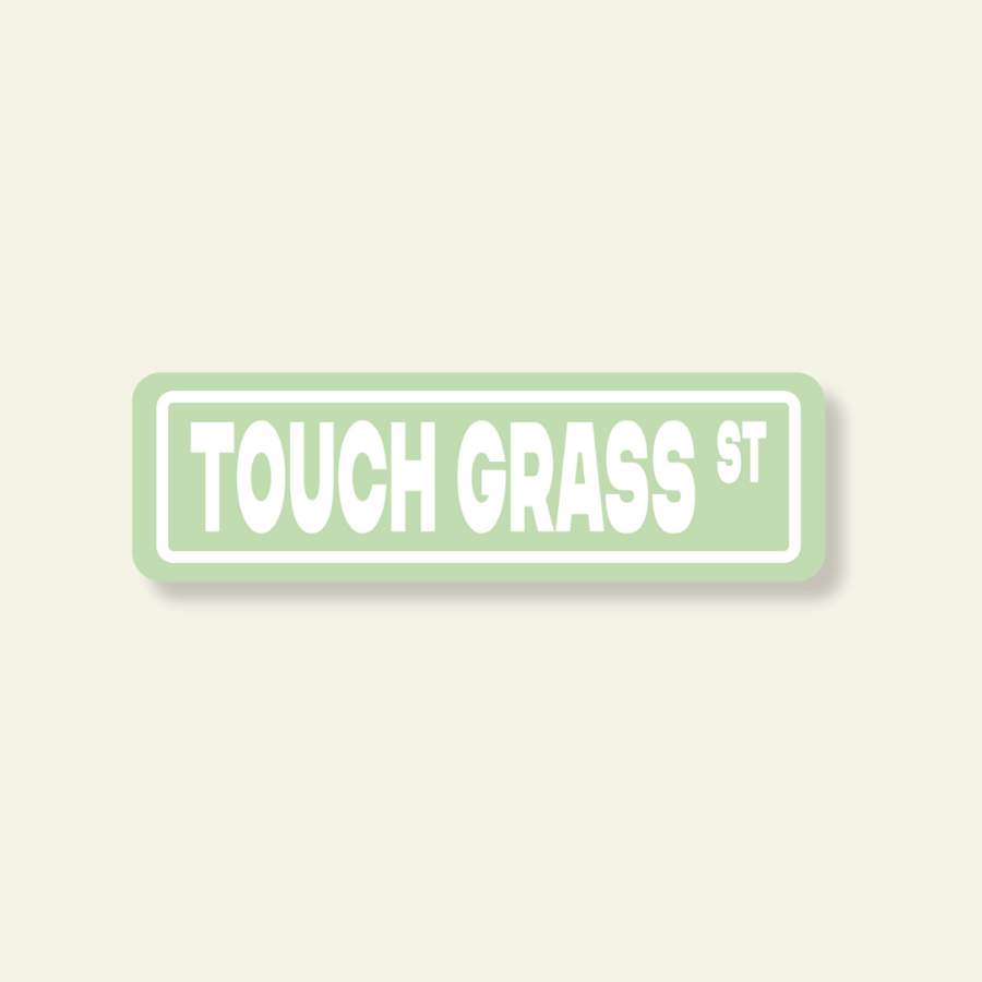 Touch Grass Street Sign Sticker