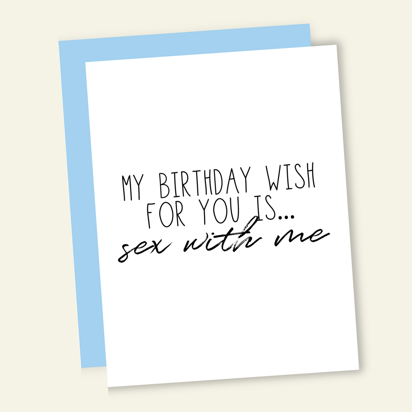 My Birthday Wish For You is Sex With Me Card