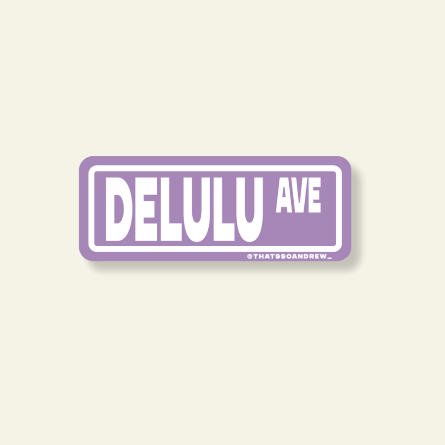 Delulu Avenue Street Sign Sticker