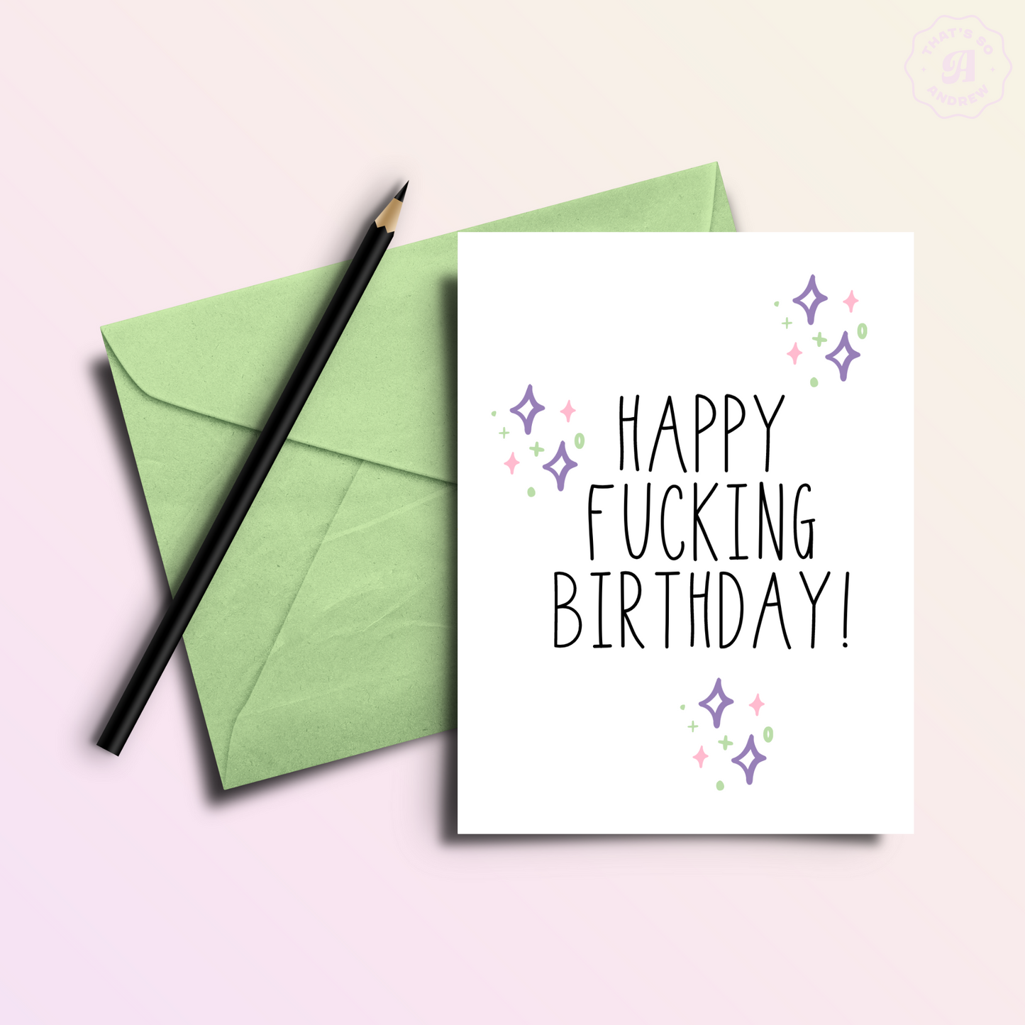 Happy F*cking Birthday Twinkle Birthday Card