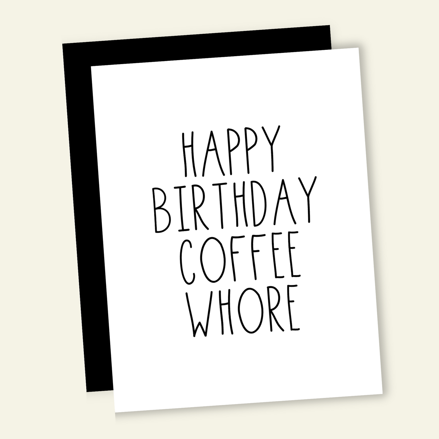 Happy Birthday Coffee Whore Birthday Card