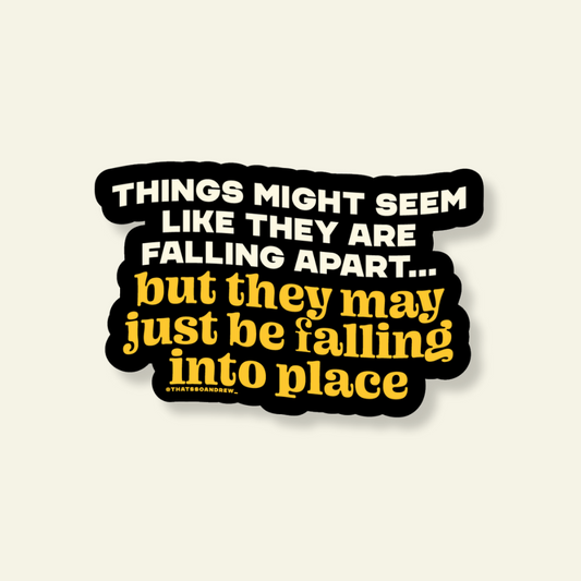Things Falling Into Place Sticker