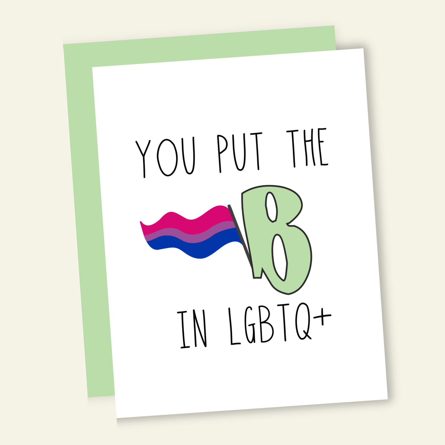 You Put the B in LGBTQ Birthday Card